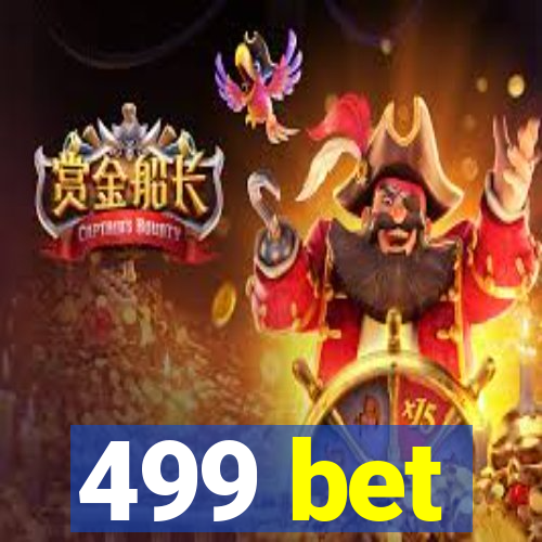 499 bet